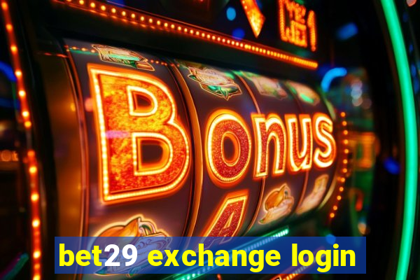 bet29 exchange login